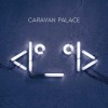 caravan palace tour 2017 chicago